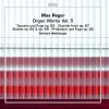 Gerhard Weinberger: Max Reger - Organ Works vol.5 (FLAC)