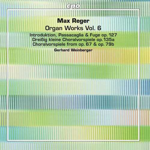 Gerhard Weinberger: Max Reger - Organ Works vol.6 (FLAC)