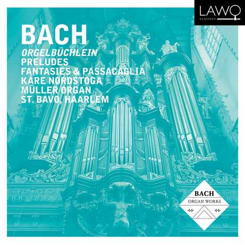 Nordstoga: Bach - Orgelbüchlein, Preludes, Fantasies & Passacaglia (24/192 FLAC)