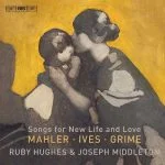 Hughes, Middleton: Mahler, Ives, Grime - Songs for New Life and Love (24/96 FLAC)