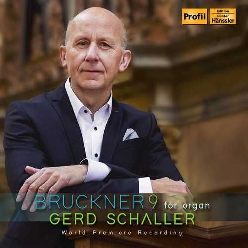 Schaller: Bruckner - Symphony no.9 for Organ (FLAC)