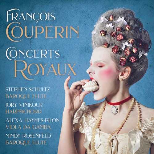 Schultz, Vinikour, Haynes-Pilon, Rosenfeld: Couperin - Concerts Royaux (24/96 FLAC)