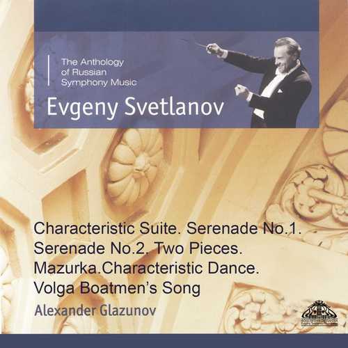 Svetlanov: Glazunov - Characteristic Suite, Serenade no.1 & 2, Two Pieces, Mazurka, Characteristic Dance, Volga Boatmen's Song (FLAC)