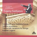 Svetlanov: Glazunov - Introduction and Salome's Dance, Solemn Procession, Theme with Variations for Strings, Karelian Legend (FLAC)