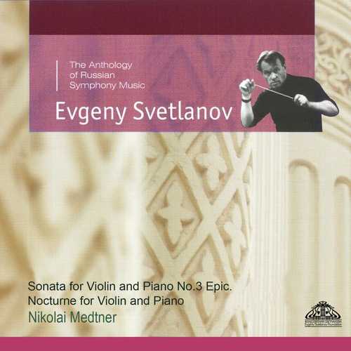 Svetlanov: Medtner - Sonata for Violin and Piano no.3 Epic, Nocturne for Violin and Piano (FLAC)