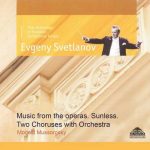 Svetlanov: Mussorgsky - Music from the Operas, Sunless, Two Choruses with Orchestra (FLAC)