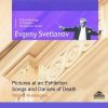 Svetlanov: Mussorgsky - Pictures at an Exhibition, Songs and Dances of Death (FLAC)