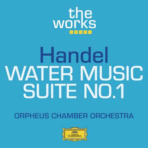 Orpheus Chamber Orchestra: Handel - Water Music Suite no.1 (FLAC)