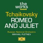 Pletnev: Tchaikovsky - Romeo and Juliet (FLAC)