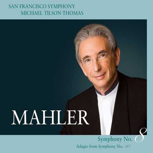 Tilson Thomas: Mahler - Symphony no.8, Adagio from Symphony no.10 (24/96 FLAC)