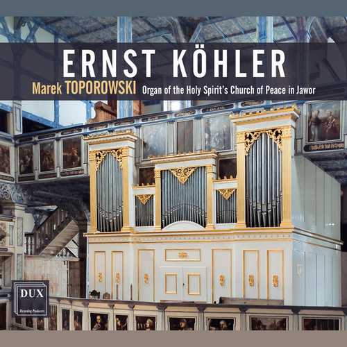 Marek Toporowski: Ernst Köhler - Organ Works (24/96 FLAC)