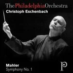 Eschenbach: Mahler - Symphony no.1 in D Major (FLAC)