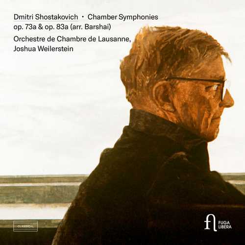 Weilerstein: Shostakovich - Chamber Symphonies op.73a, op.83a arr. by Rudolf Barshai (24/96 FLAC)