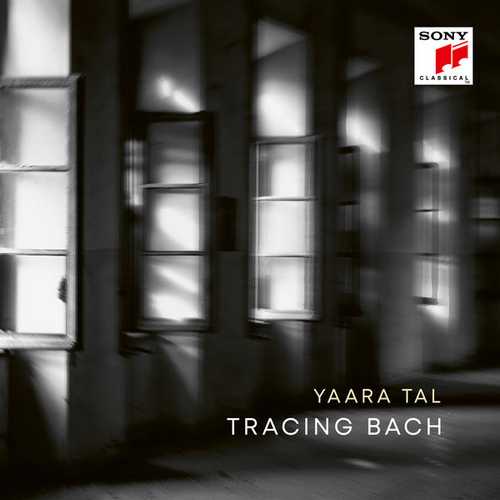 Yaara Tal - Tracing Bach (24/96 FLAC)