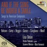 And If the Song be Worth a Smile. Songs by American Composers (24/96 FLAC)