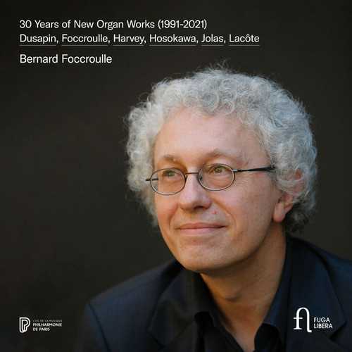Bernard Foccroulle: 30 Years of New Organ Works 1991-2021 (24/96 FLAC)