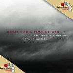 Oregon Symphony, Carlos Kalmar - Music for a Time of War (24/96 FLAC)