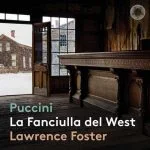 Lawrence Foster: Puccini - La Fanciulla del West (24/96 FLAC)