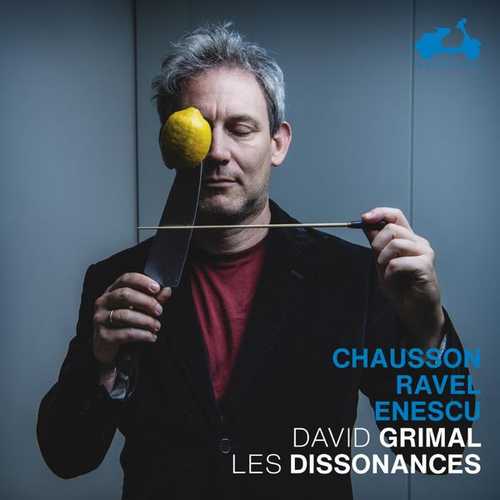 David Grimal, Les Dissonances: Chausson, Ravel, Enescu (24/96 FLAC)