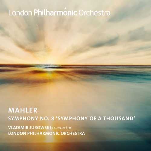 Jurowski: Mahler - Symphony no.8 "Symphony of a Thousand" (24/96 FLAC)