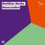 Matthias Muche - Bonecrusher (24/44 FLAC)