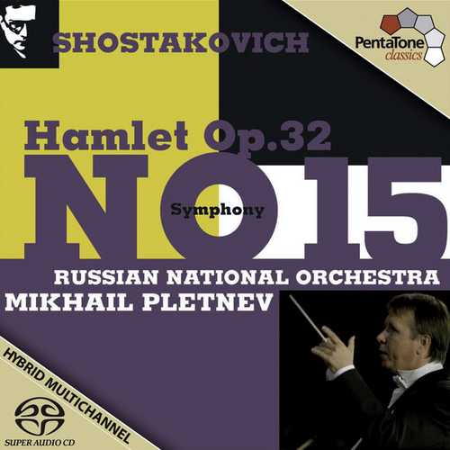 Pletnev: Shostakovich - Symphony no.15, Hamlet op.32 (24/96 FLAC)