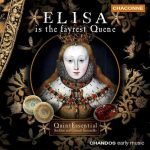 Quintessential: Elisa is the Fayrest Quene (24/96 FLAC)