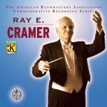 The American Bandmasters Association Commemorative Recording Series: Ray E. Cramer (FLAC)