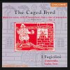 I Fagiolini: The Caged Byrd (FLAC)