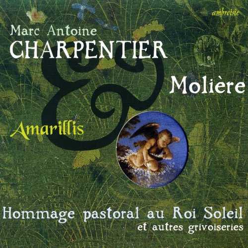 Charpentier & Molière. Hommage Pastoral au Roi Soleil (FLAC)