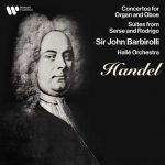 Barbirolli: Handel - Concertos for Oboe and Organ, Suites from Serse and Rodrigo (24/192 FLAC)