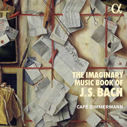 Café Zimmermann: The Imaginary Music Book of J.S. Bach (24/96 FLAC)