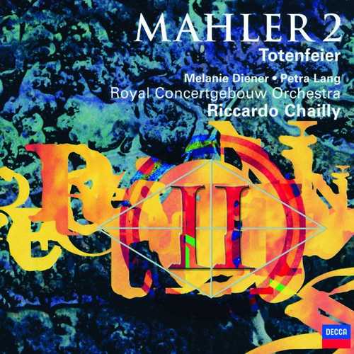 Chailly: Mahler - Symphony no.2, Totenfeier (FLAC)