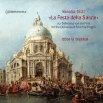 Ecco la Musica: Venezia 1631 "La Festa della Salute" (FLAC)