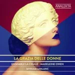 Ensemble La Cigale: La Grazia Delle Donne (24/96 FLAC)