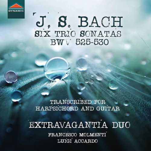 Extravagantia Duo: Bach - Six Trio Sonatas BWVV 525-530 (24/96 FLAC)