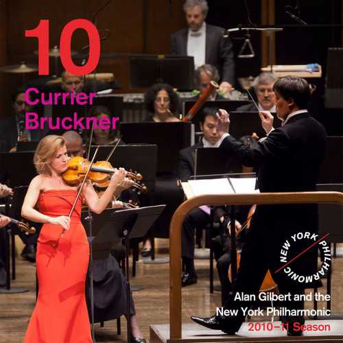 Gilbert: Currier, Bruckner - New York Philharmonic 2010-2011 Season (FLAC)