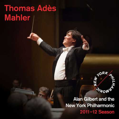 NYP 2011-12 Adès - Polaris; Mahler - Symphony no.9 (FLAC)