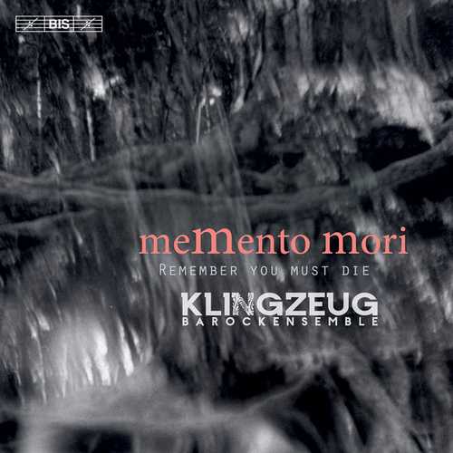 Klingzeug Barockensemble: MeMento Mori. Remember you must die (24/96 FLAC)