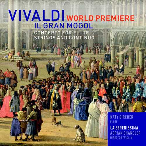 La Serenissima: Vivaldi - Il Gran Mogol. Concerto for Flute, Strings and Continuo (FLAC)