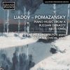 Liadov, Pomazansky - Piano Music from a Russian Dynasty (24/96 FLAC)