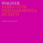 Luisi: Wagner - Preludes and Interludes (24/96 FLAC)