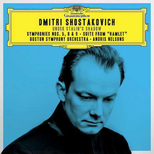 Nelsons: Shostakovich - Symphonies no.5, 8 & 9, Suite From Hamlet (24/96 FLAC)
