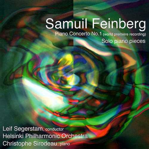 Sirodeau, Segerstam: Feinberg - Piano Concerto no.1, Solo Piano Pieces (FLAC)
