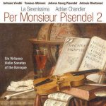 Six Virtuoso Violin Sonatas of the Baroque Per Monsieur Pisendel 2 (FLAC)