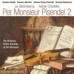 Six Virtuoso Violin Sonatas of the Baroque Per Monsieur Pisendel 2 (FLAC)