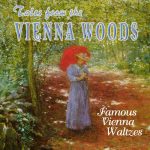 Tales From Vienna Woods: Famous Vienna Waltzes (FLAC)