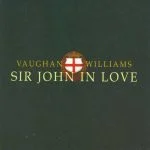 Vaughan Williams: Sir John in Love (FLAC)