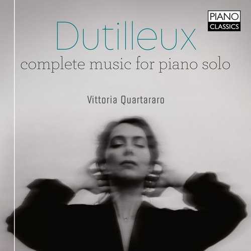 Vittoria Quartararo: Dutilleux - Complete Music for Piano Solo (24/88 FLAC)
