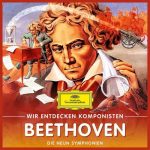 Wir entdecken Komponisten: Beethoven - Die neun Symphonien (FLAC)